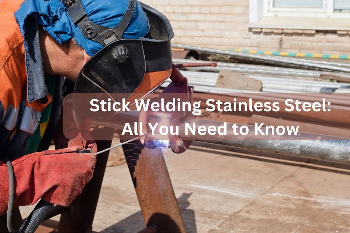 Stick Welding Stainless Steel