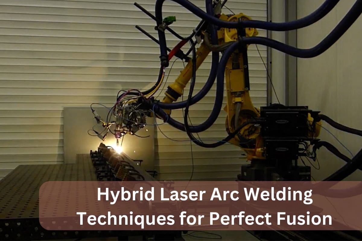 Hybrid Laser Arc Welding Techniques for Perfect Fusion